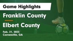 Franklin County  vs Elbert County  Game Highlights - Feb. 21, 2023