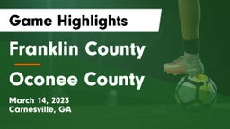 Franklin County  vs Oconee County  Game Highlights - March 14, 2023