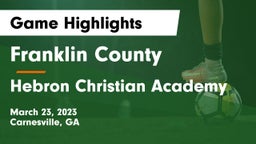 Franklin County  vs Hebron Christian Academy  Game Highlights - March 23, 2023