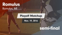 Matchup: Romulus vs. semi-final 2016