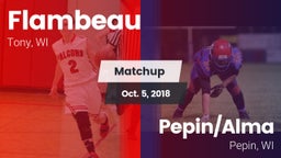 Matchup: Flambeau vs. Pepin/Alma  2018
