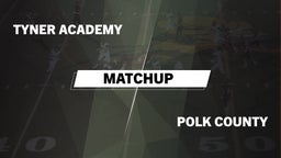 Matchup: Tyner Academy vs. Polk County 2016