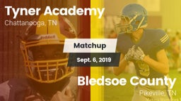Matchup: Tyner Academy vs. Bledsoe County  2019