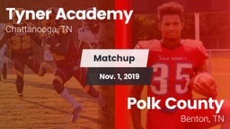Matchup: Tyner Academy vs. Polk County  2019