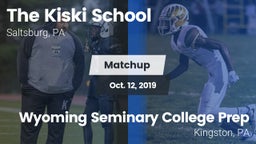 Matchup: Kiski vs. Wyoming Seminary College Prep  2019