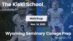 Matchup: Kiski vs. Wyoming Seminary College Prep  2020