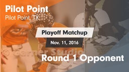 Matchup: Pilot Point vs. Round 1 Opponent 2016