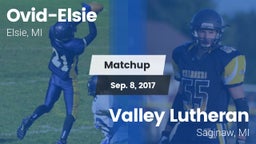 Matchup: Ovid-Elsie vs. Valley Lutheran  2017