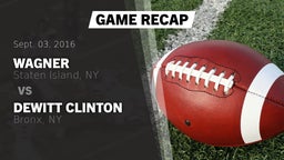 Recap: Wagner  vs. DeWITT Clinton  2016