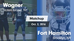 Matchup: Wagner vs. Fort Hamilton  2016