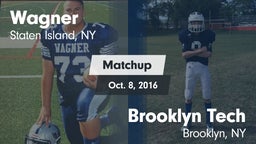 Matchup: Wagner vs. Brooklyn Tech  2016
