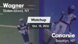 Matchup: Wagner vs. Canarsie  2016