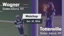 Matchup: Wagner vs. Tottenville  2016