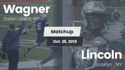 Matchup: Wagner vs. Lincoln  2019