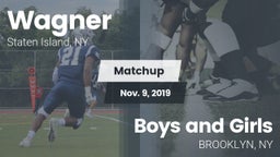 Matchup: Wagner vs. Boys and Girls 2019
