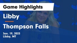 Libby  vs Thompson Falls  Game Highlights - Jan. 19, 2023