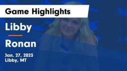 Libby  vs Ronan  Game Highlights - Jan. 27, 2023