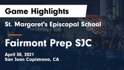 St. Margaret's Episcopal School vs Fairmont Prep SJC Game Highlights - April 30, 2021
