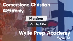 Matchup: Cornerstone Christia vs. Wylie Prep Academy  2016