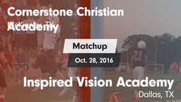 Matchup: Cornerstone Christia vs. Inspired Vision Academy 2016