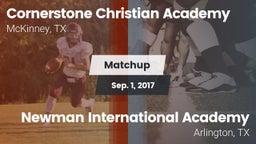 Matchup: Cornerstone Christia vs. Newman International Academy  2017