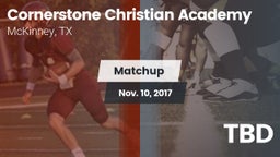Matchup: Cornerstone Christia vs. TBD 2017