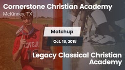 Matchup: Cornerstone Christia vs. Legacy Classical Christian Academy 2018