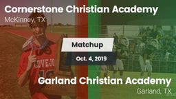 Matchup: Cornerstone Christia vs. Garland Christian Academy  2019