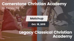 Matchup: Cornerstone Christia vs. Legacy Classical Christian Academy 2019