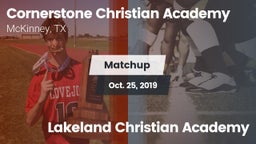 Matchup: Cornerstone Christia vs. Lakeland Christian Academy 2019
