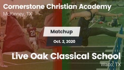 Matchup: Cornerstone Christia vs. Live Oak Classical School 2020