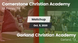 Matchup: Cornerstone Christia vs. Garland Christian Academy  2020