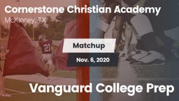 Matchup: Cornerstone Christia vs. Vanguard College Prep 2020