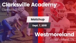 Matchup: Clarksville Academy vs. Westmoreland  2018
