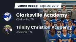 Recap: Clarksville Academy vs. Trinity Christian Academy  2019