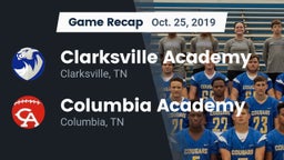 Recap: Clarksville Academy vs. Columbia Academy  2019