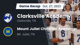 Recap: Clarksville Academy vs. Mount Juliet Christian Academy  2023