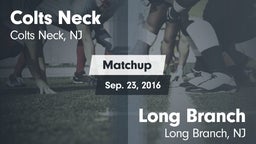 Matchup: Colts Neck vs. Long Branch  2016