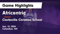 Africentric  vs Clarksville Christian School Game Highlights - Jan. 13, 2024