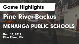 Pine River-Backus  vs MENAHGA PUBLIC SCHOOLS Game Highlights - Dec. 13, 2019