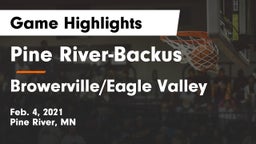 Pine River-Backus  vs Browerville/Eagle Valley  Game Highlights - Feb. 4, 2021