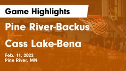 Pine River-Backus  vs Cass Lake-Bena  Game Highlights - Feb. 11, 2022