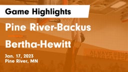 Pine River-Backus  vs Bertha-Hewitt  Game Highlights - Jan. 17, 2023