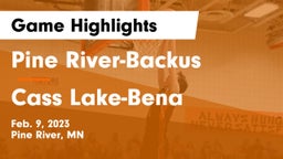 Pine River-Backus  vs Cass Lake-Bena  Game Highlights - Feb. 9, 2023