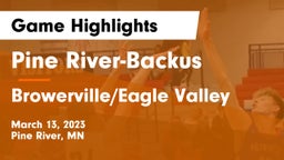 Pine River-Backus  vs Browerville/Eagle Valley  Game Highlights - March 13, 2023