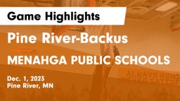 Pine River-Backus  vs MENAHGA PUBLIC SCHOOLS Game Highlights - Dec. 1, 2023
