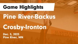 Pine River-Backus  vs Crosby-Ironton  Game Highlights - Dec. 5, 2023