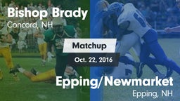 Matchup: Bishop Brady vs. Epping/Newmarket  2016