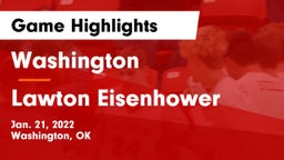 Washington  vs Lawton Eisenhower Game Highlights - Jan. 21, 2022