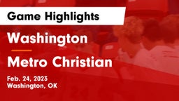 Washington  vs Metro Christian  Game Highlights - Feb. 24, 2023